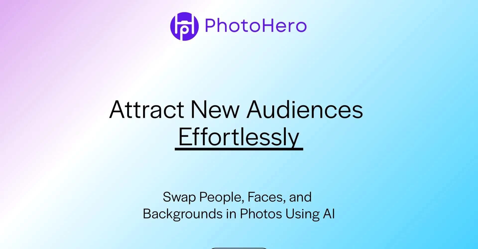 PhotoHero homepage screenshot — Effortlessly swap faces and backgrounds in photos using AI.